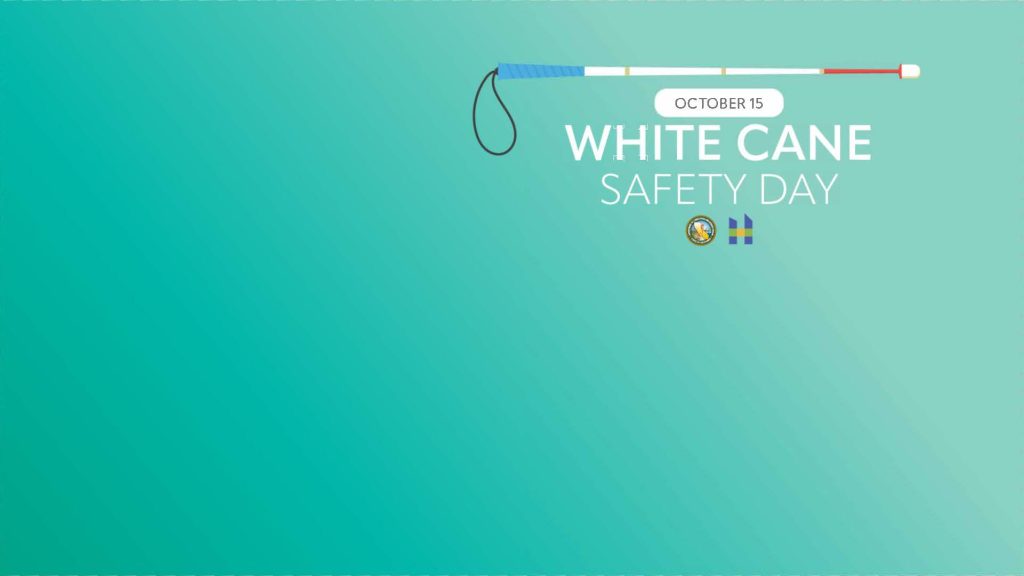 October 15 White Cane Safety Day with light blue background