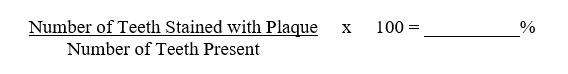 number of teeth stained with plaque divided by number of teeth present multiplied by 100 equals blank percent
