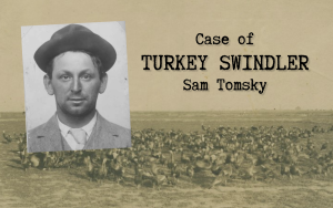 Case of Turkey Swindler Sam Tomsky with background image of a turkey ranch and a mugshot of Tomsky.