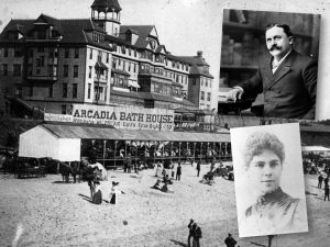 Photos of an old hotel with sign "Arcadia Bath House" and a picture of dapper man and a woman.