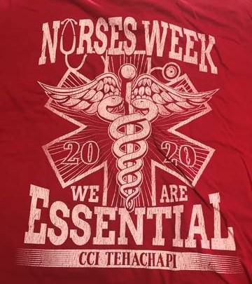 A t-shirt says Nurses Week 2020 We Are Essential CCI Tehachapi.