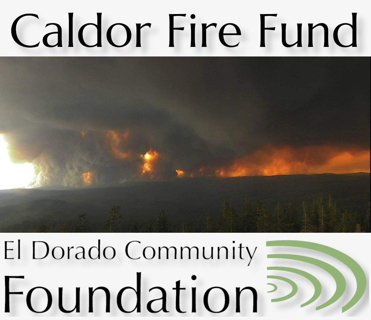 Caldor Fire Fund from El Dorado Community Foundation graphic.