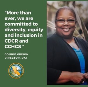 Connie Gipson says CDCR and CCHCS are committed to diversity, equity and inclusion.