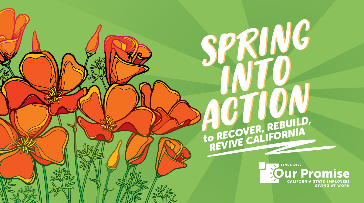 Our Promise Spring into Action logo with "Recover Rebuild, Revive California" on green background with orange poppies
