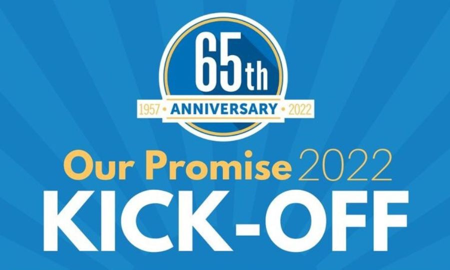 A blue background with the words "65th Anniversary Our Promise 2022 Kick-off