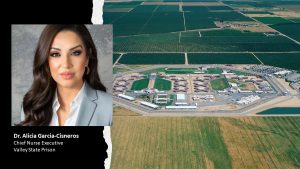 A photo of Alicia Garcia-Cisneros, Chief Nurse Executive of Valley State Prison, overlaying an aerial photo of the prison.
