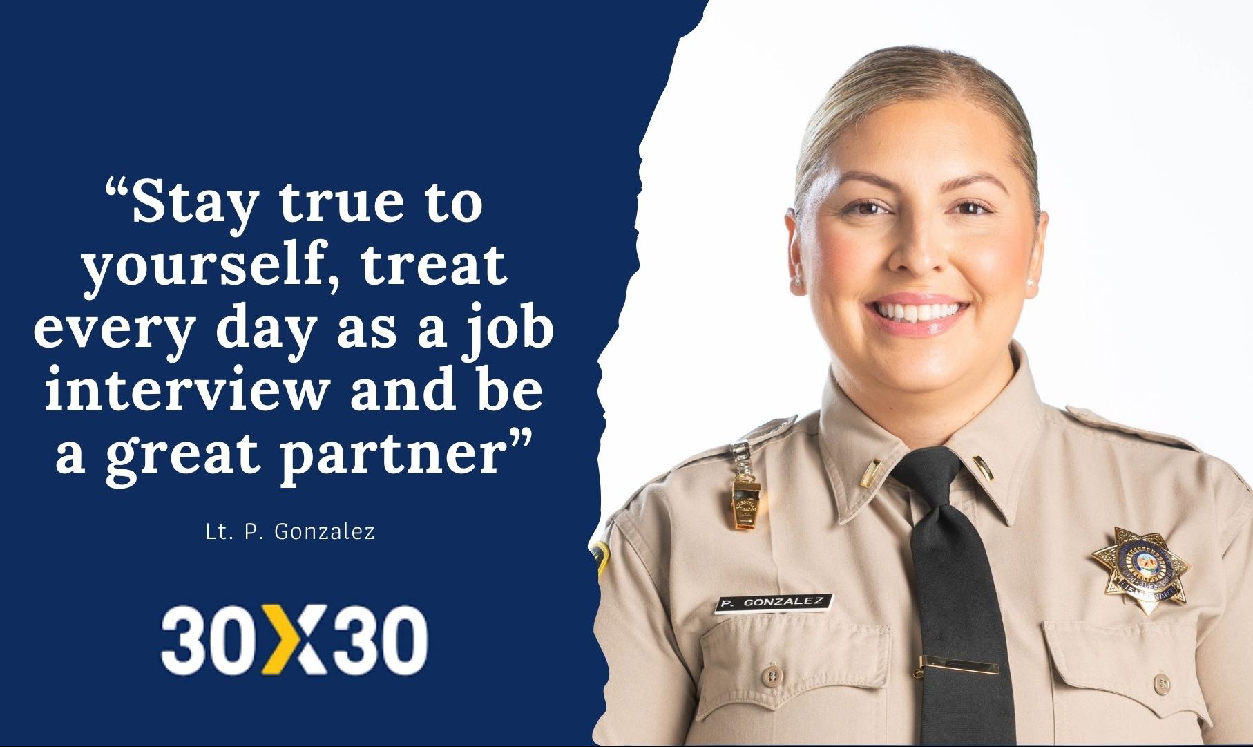 Lieutenant Priscilla Gonzales with quote: “Stay true to yourself, treat every day as a job interview and be a great partner" and the 30x30 initiative logo for the CDCR Unlocked podcast.
