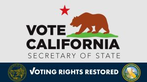 Graphic for voting rights restored video with the Secretary of State and CDCR Secretary.