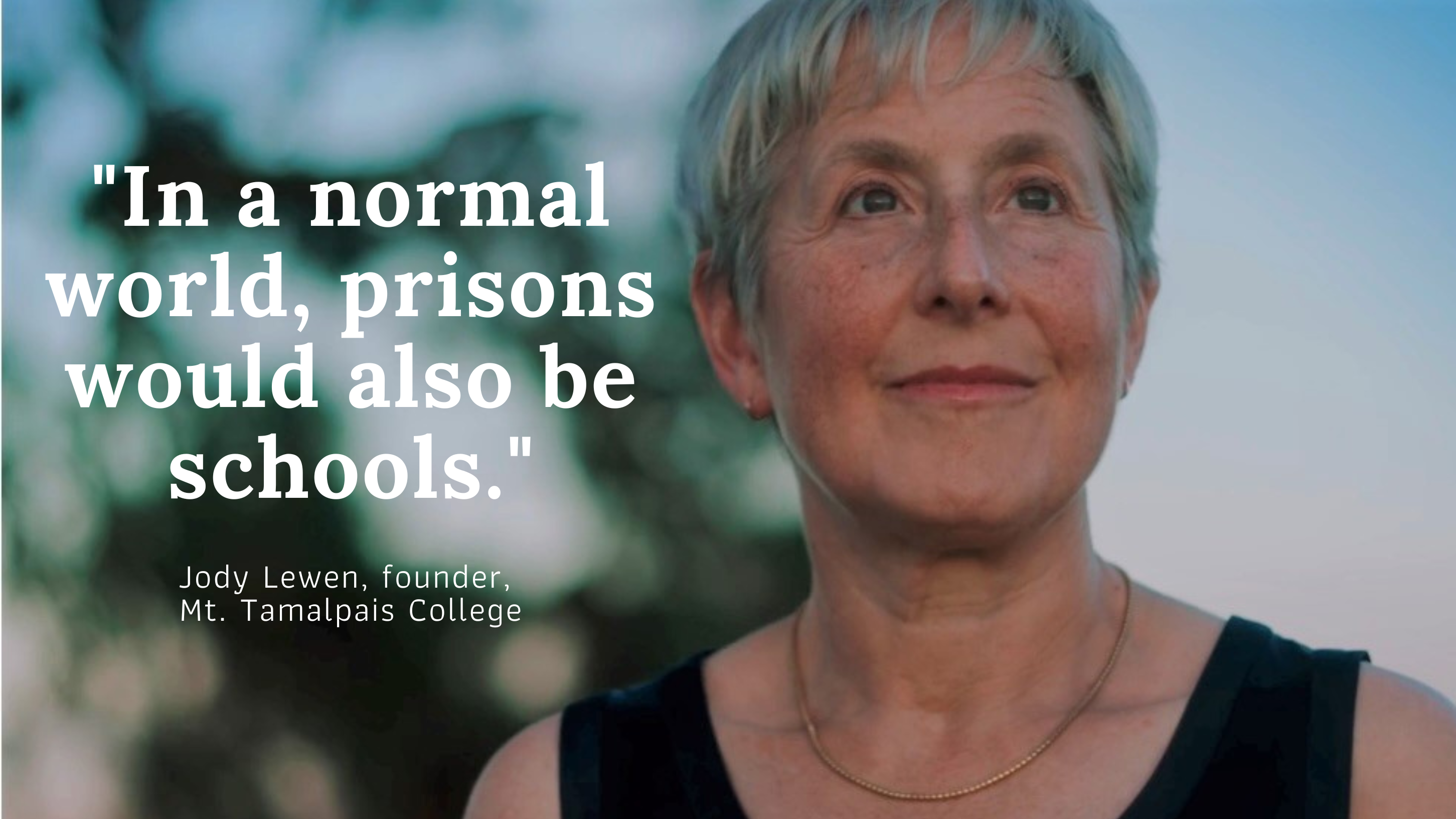 Jody Lewen portrait with the words: "In a normal world, prisons would also be schools."