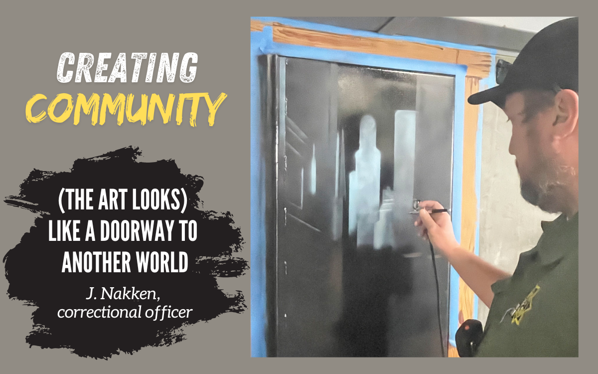 High Desert State Prison (HDSP) officer Nakken painting a door to help establish a sense of community.
