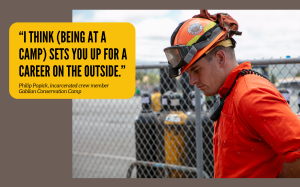 Philip Popick, incarcerated crew member from Galiban Conservation Camp, talks about how camps prepare people for careers on the outside.