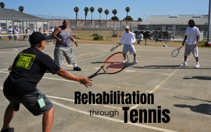 California State Prison, Solano, tennis clinic promoted rehabilitation and teamwork through the sport.