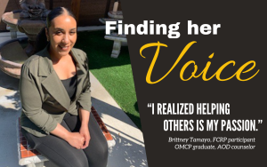 Brittney Tamayo is a female community reentry program participant. She's shown sitting on a small bench with the words "Finding her voice" overlaying a dark background with the quote "I realized helping others is my passion."