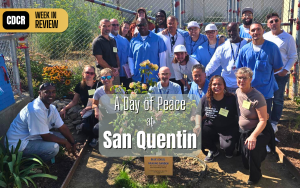 Week in Review September 26, 2025 with the words A Day of Peace at San Quentin.
