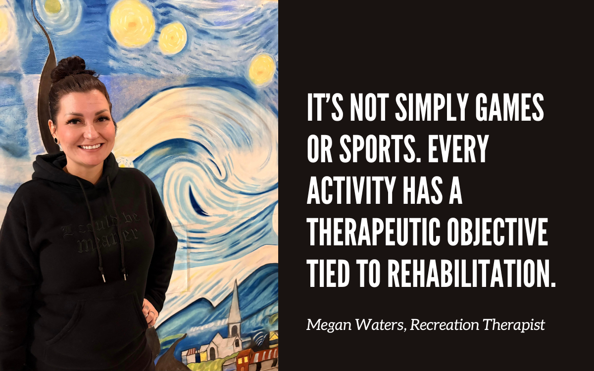 SAC recreation therapist Megan Waters with a quote about the activities being therapeutic.