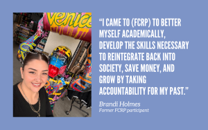 Photo of Brandi Holmes, a former Female Community Reentry Program (FCRP) participant who is now back in her community on supervised release after finding rehabilitation success through the program.