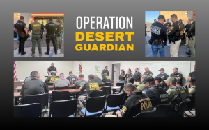 Operation Desert Guardian with parole agents joining forces with sheriff's deputies and police officers.