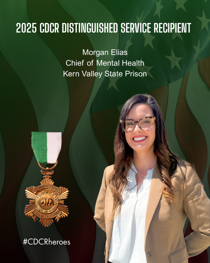 Morgan Elias, Kern Valley State Prison, Chief of Mental Health, Distinguished Service award recipient for 2025.